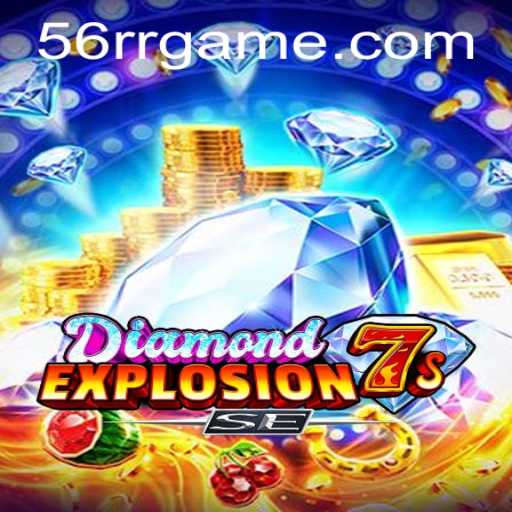 Explorando a Emoção de DiamondExplosion7sSE com 56RR.com